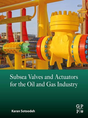 cover image of Subsea Valves and Actuators for the Oil and Gas Industry